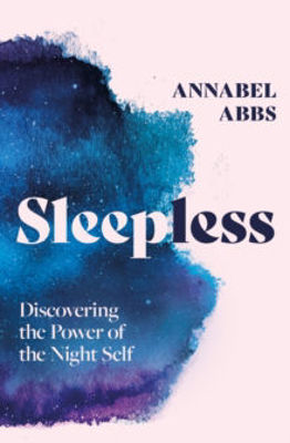Picture of Sleepless : Discovering the Power of the Night Self