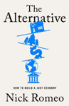 Picture of The Alternative : How to Build a Just Economy