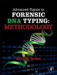 Picture of Advanced Topics in Forensic DNA Typing: Methodology