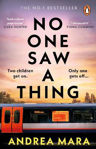 Picture of No One Saw a Thing: The twisty and unputdownable new crime thriller for 2023 from the bestselling author of All Her Fault