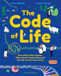 Picture of The Code of Life : All About Genes, DNA, genetic engineering and why you are the way you are...