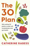 Picture of The 30 Plan: Why eating 30 plants a week will revolutionise your gut health