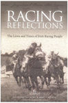 Picture of Racing Reflections : The Life and Times of Irish Racing People