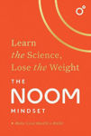 Picture of The Noom Mindset: Learn the Science, Lose the Weight: the PERFECT DIET to change your relationship with food ... for good!