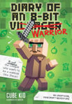 Picture of Diary of an 8-Bit Warrior: An Unofficial Minecraft Adventure