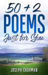 Picture of 50 + 2 Poems Just for You