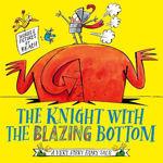 Picture of The Knight With the Blazing Bottom: The next book in the explosively bestselling series!