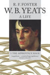 Picture of W. B. Yeats, A Life I: The Apprentice Mage 1865-1914