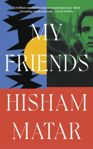Picture of My Friends : From the Pulitzer-prize winning author of THE RETURN
