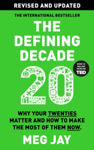 Picture of The Defining Decade: Why Your Twenties Matter and How to Make the Most of Them Now