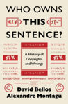 Picture of Who Owns This Sentence?: A History of Copyrights and Wrongs