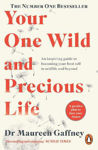 Picture of Your One Wild and Precious Life: An Inspiring Guide to Becoming Your Best Self in Midlife and Beyond