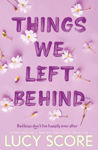 Picture of Things We Left Behind: the heart-pounding new book from the bestselling author of Things We Never Got Over