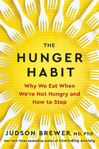 Picture of The Hunger Habit: Why We Eat When We're Not Hungry and How to Stop