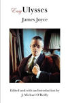 Picture of Easy Ulysses : Edited, Annotated and with an Introduction and Detailed Explanations by J Michael O'Reilly