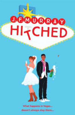 Picture of Hitched : Bridesmaids meets The Hangover, this is the funniest rom com you'll read this year!