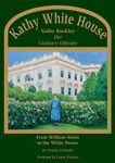 Picture of Kathy White House – Kathy Buckley, Her Culinary Odyssey