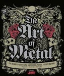 Picture of The Art of Metal: Five Decades of Heavy Metal Album Covers, Posters, T-Shirts, and More