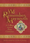 Picture of We Remember Maynooth: A College across Four Centuries: 2020