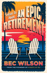 Picture of How to Have an Epic Retirement