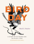 Picture of Bird Day: A Story of 24 Hours and 24 Avian Lives
