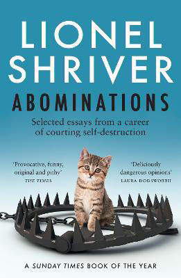 Picture of Abominations: Selected essays from a career of courting self-destruction