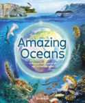 Picture of Amazing Oceans : The Surprising World of Our Incredible Seas