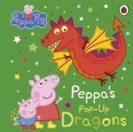 Picture of Peppa Pig : Peppa's Pop-Up Dragons : A Pop-Up Book