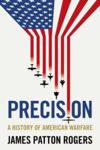 Picture of Precision: A History of American Warfare
