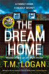 Picture of The Dream Home : The new unrelentingly gripping novel from the master of the up-all-night thriller