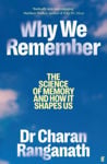Picture of Why We Remember : The Science of Memory and How it Shapes Us