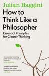 Picture of How to Think Like a Philosopher: Essential Principles for Clearer Thinking
