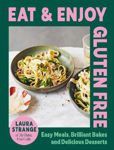 Picture of Eat and Enjoy Gluten Free: Easy Meals, Brilliant Bakes and Delicious Desserts