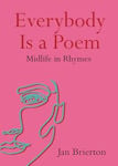 Picture of Everybody Is a Poem: Midlife in Rhymes