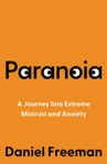 Picture of Paranoia : A Journey Into Extreme Mistrust and Anxiety
