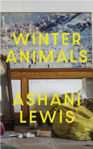 Picture of Winter Animals : 'Remarkable - think The Secret History written by Raven Leilani' Jenny Mustard