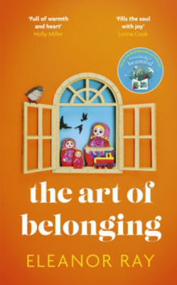 Picture of The Art of Belonging : The heartwarming new novel from the author of EVERYTHING IS BEAUTIFUL