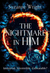 Picture of The Nightmare In Him : An Addictive World Awaits In This Spicy Fantasy Romance . . .