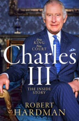Picture of Charles III : New King. New Court. The Inside Story.
