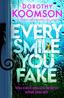 Picture of Every Smile You Fake : the gripping new novel from the bestselling Queen of the Big Reveal