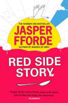 Picture of Red Side Story : The long-awaited sequel to Jasper Fforde's bestselling Shades of Grey