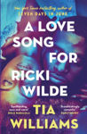 Picture of A Love Song For Ricki Wilde : The Epic New Romance From The Author Of Seven Days In June