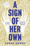 Picture of A Sign of Her Own : How can a deaf woman speak out in a hearing world?