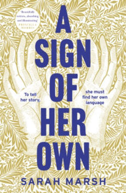 Picture of A Sign of Her Own : How can a deaf woman speak out in a hearing world?