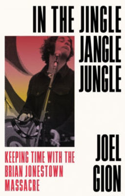 Picture of In the Jingle Jangle Jungle : Keeping Time with the Brian Jonestown Massacre