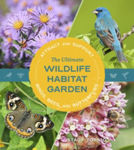 Picture of The Ultimate Wildlife Habitat Garden: Attract and Support Birds, Bees, and Butterflies