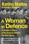 Picture of A Woman in Defence: My Story of the Enemy Within the Irish Army