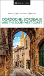 Picture of DK Eyewitness Dordogne, Bordeaux and the Southwest Coast