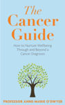 Picture of The Cancer Guide : How to Nurture Wellbeing Through and Beyond a Cancer Diagnosis