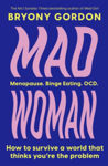 Picture of Mad Woman : The hotly anticipated follow-up to lifechanging bestseller, MAD GIRL